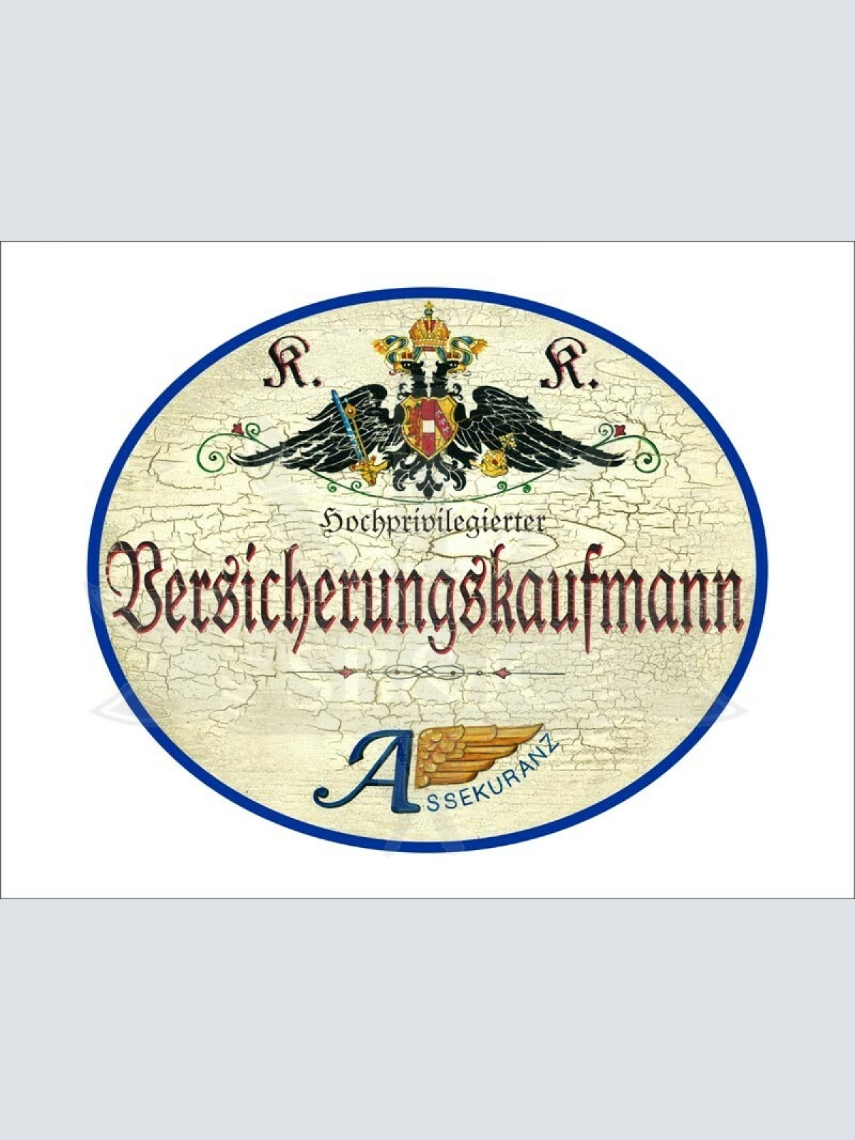 KuK Nostalgie Holzschild - Hochprivilegierter Versicherungskaufmann - Wappen TH