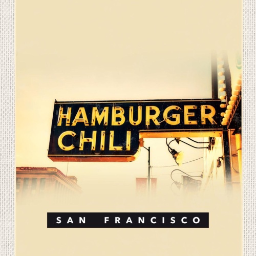 Schild San Francisco Hamburger Chili Fast Food USA 12x18 20x30 30x40 Blech/Holz