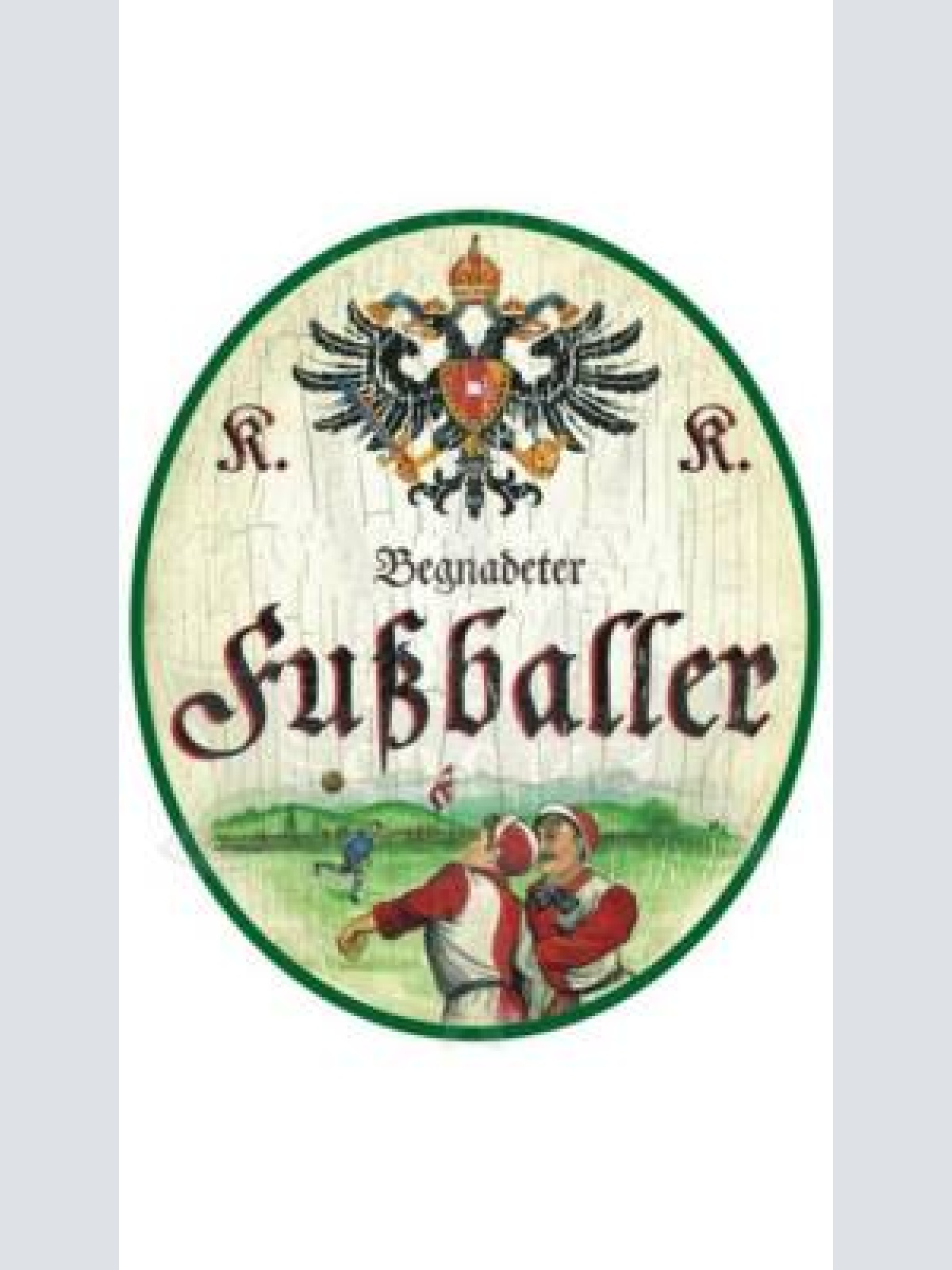 Kuk nostalgie holzschild "begnadeter fussballer"