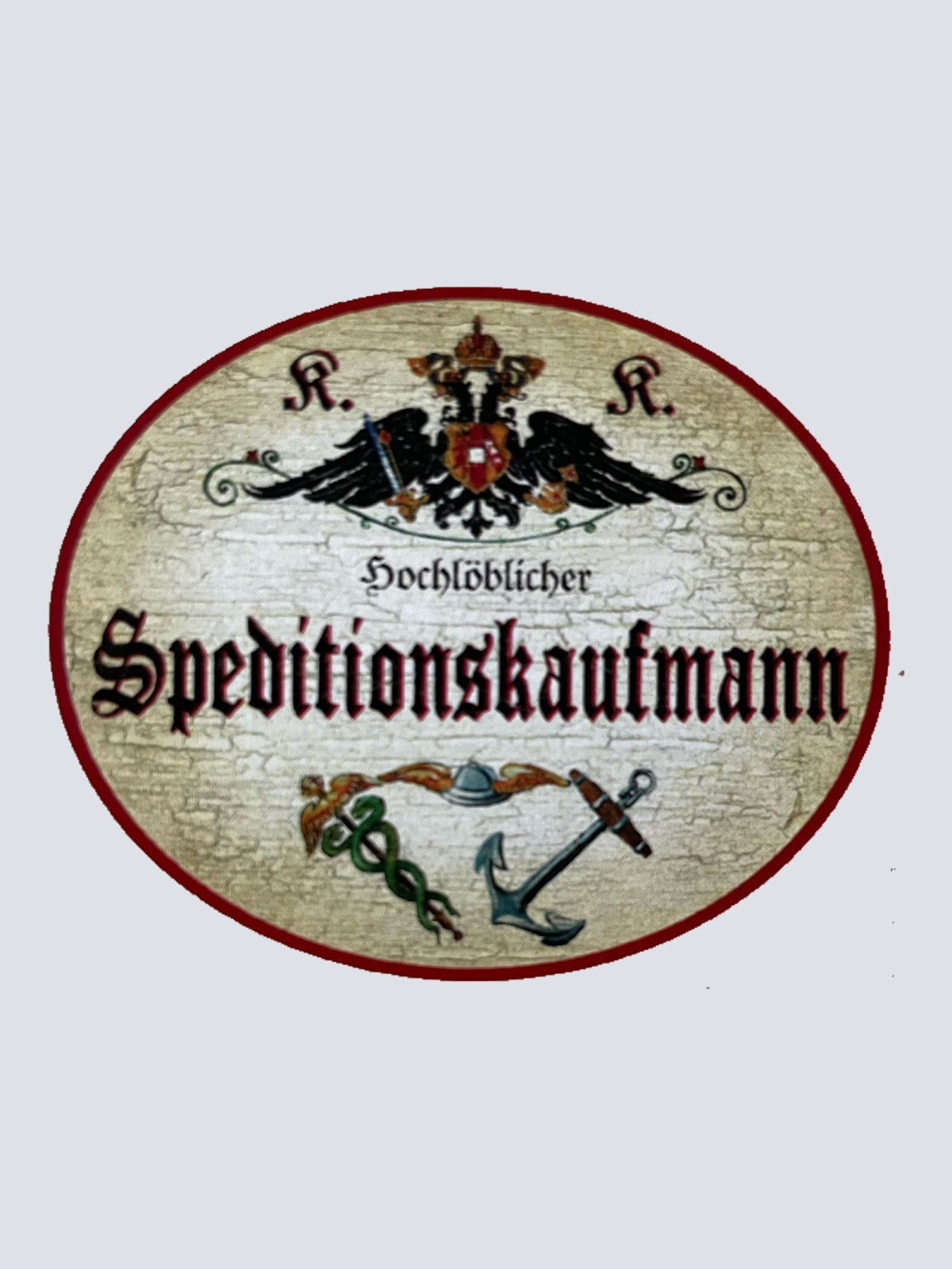 KuK Nostalgie Holzschild Hochlöblicher Speditionskaufmann Spediteur Schild