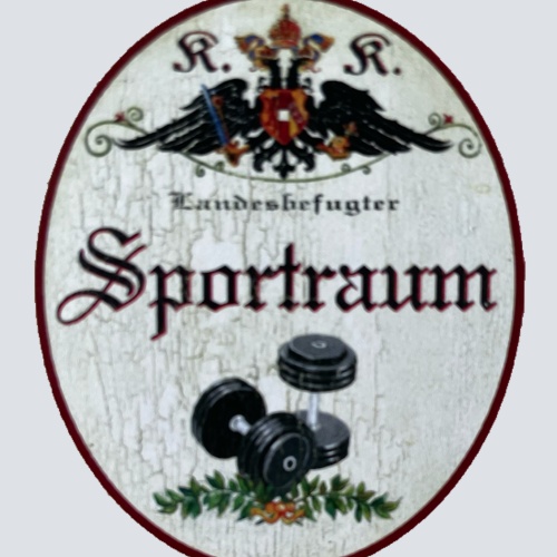 KuK Nostalgie Holzschild Landesbefugter Sportraum Training Workout Schild