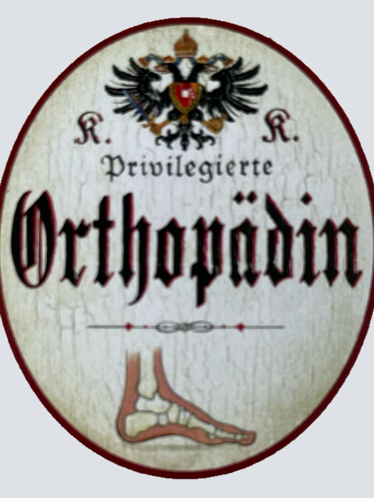 KuK Nostalgie Holzschild Privilegierte Orthopädin Orthopädie Fachärztin Schild