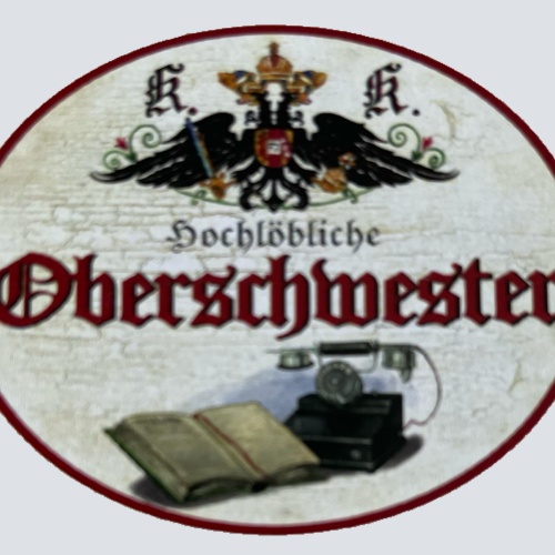 KuK Nostalgie Holzschild Hochlöbliche Oberschwester Krankenschwester Schild