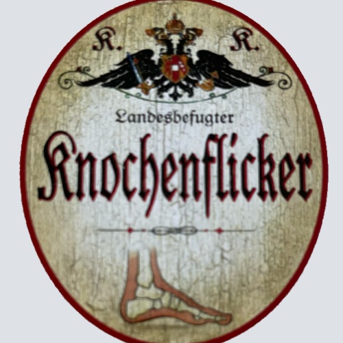 KuK Nostalgie Holzschild Landesbefugter Knochenflicker Knochenbruch Gips Schild