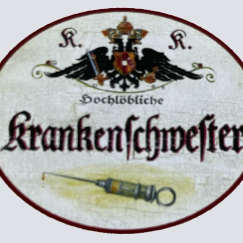 KuK Nostalgie Holzschild Hochlöbliche Krankenschwester Krankenpflegerin Schild