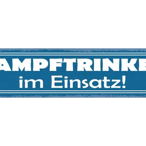 Schild Kampf Trinker Im Einsatz Alkohol Bier Trinken 46 x 10 Blech od. Holz