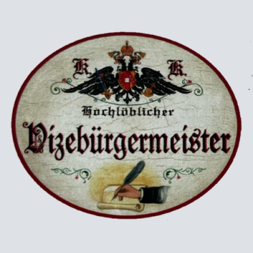 KuK Nostalgie Holzschild Hochlöblicher Vizebürgermeister Stellvertreter Schild