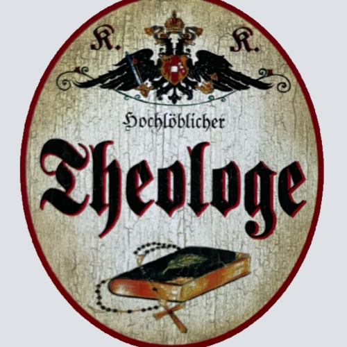 KuK Nostalgie Holzschild Hochlöblicher Theologe Theologie Religion Schild