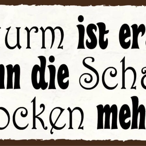 Schild Sturm Ist Erst Wenn Die Schafe Keine Locken Mehr Haben 27x10Blech od.Holz