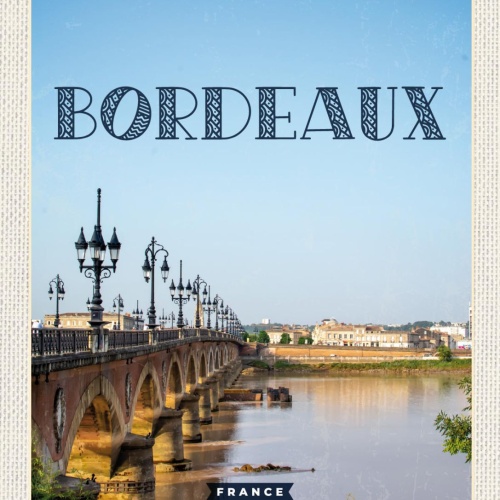 Schild Bordeaux France Frankreich Pont de Pierre 12x18 20x30 30x40 Blech/Holz