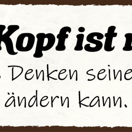 Schild Der Kopf Ist Rund Damit Das Denken Seine Richtung Ändern Kann 27x10
