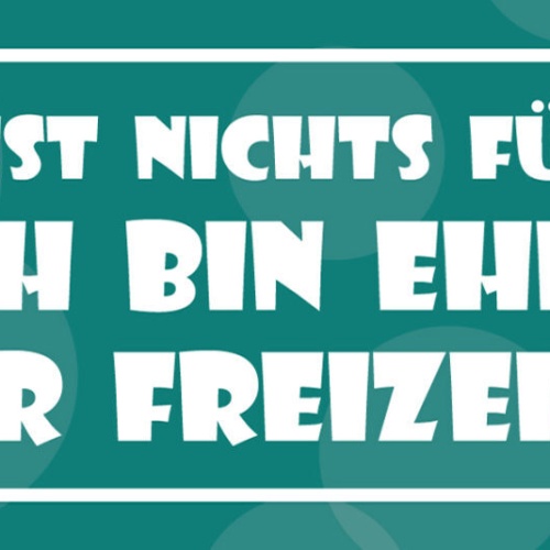 Schild Arbeit Ist Nichts Für Mich Ich Bin Eher So Der Freizeit Typ 27 x 10