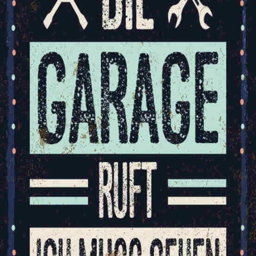 Schild Die Garage Ruft Ich Muss Gehen Auto Werkzeug Werkstatt 27x10Blech od.Holz