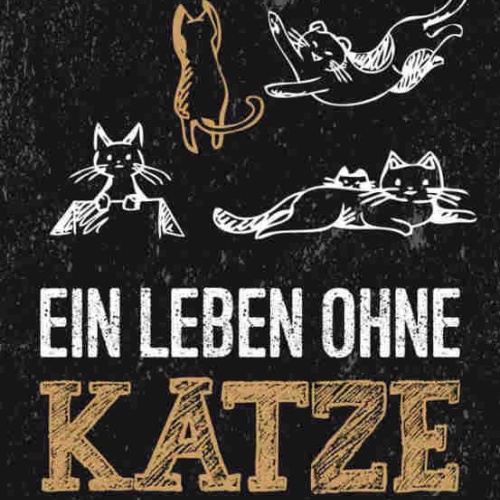 Schild Ein Leben Ohne Katze Ist Möglich Aber Sinnlos Katzen 27x10 Blech od.Holz