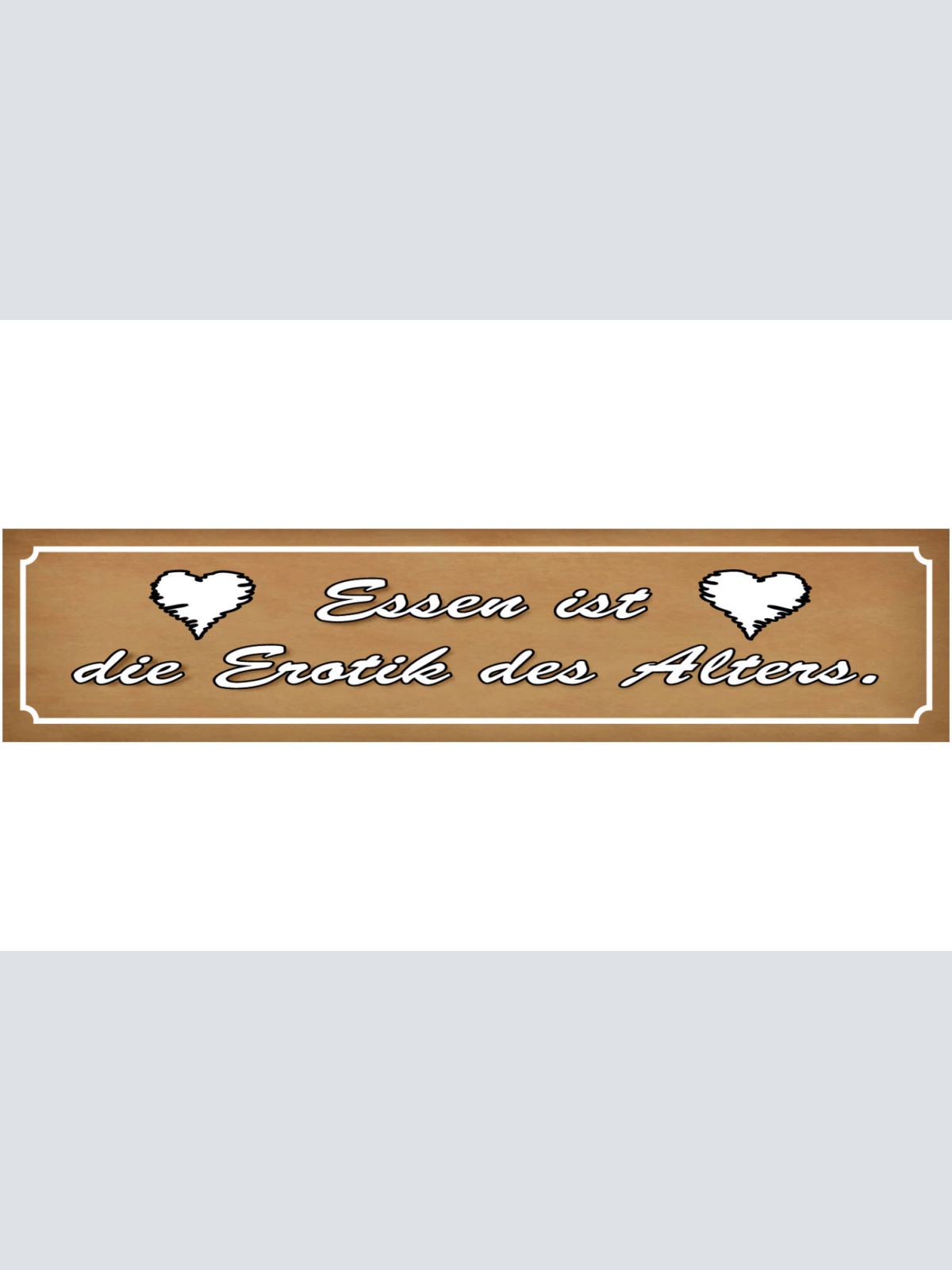 Schild Essen Erotik Alter Kochen Liebe Magen Ehe Alt Koch 46 x 10 Blech od. Holz