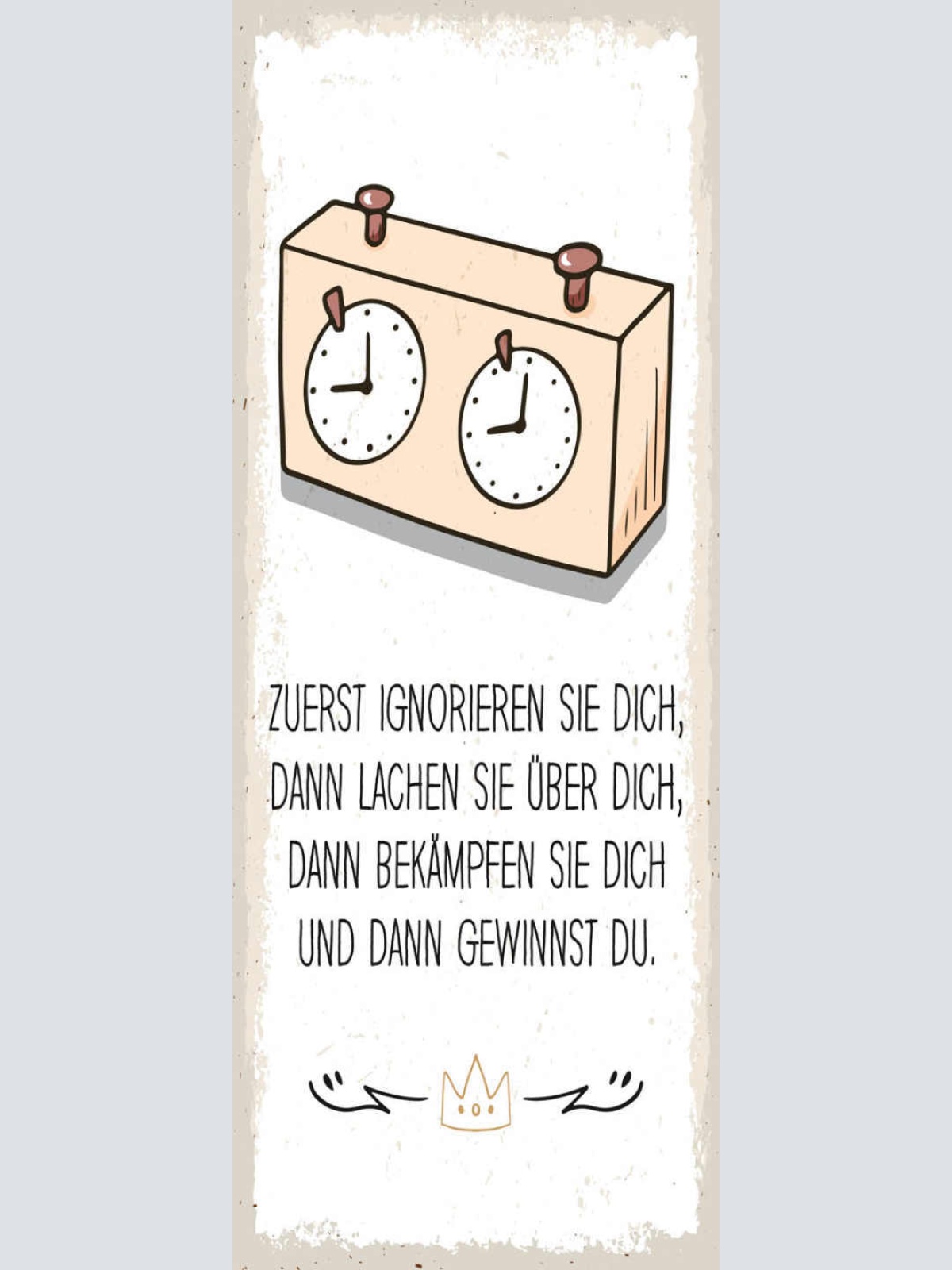 Schild Zuerst Ignorieren Sie Dich  Lachen Sie Über Dich Bekämpfen Gewinnst Du