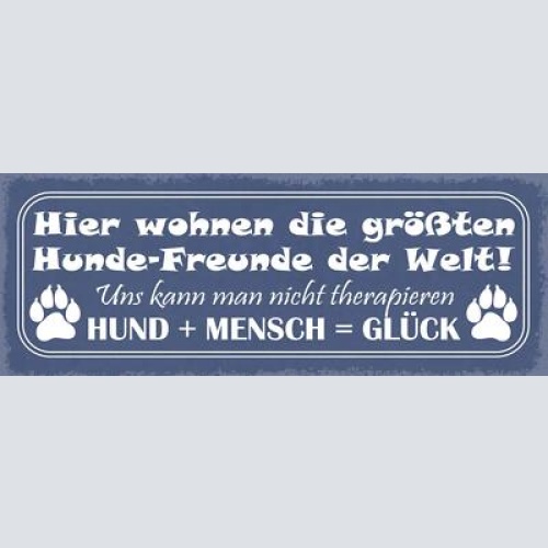 Schild hier wohnen die größten hunde freunde der welt therapie hund mensch glück