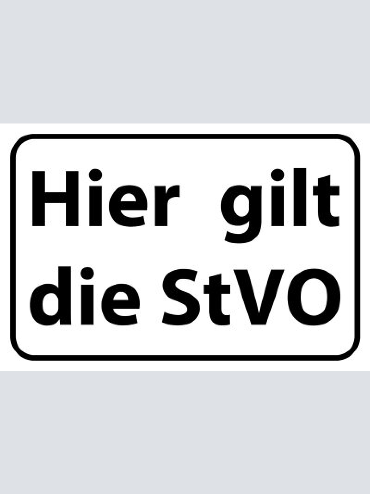 Schild hier gilt die stvo 12x18 / 20x30 / 30x40 blech od. holz