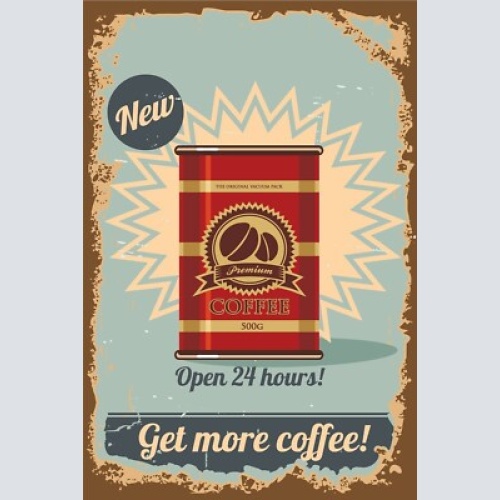 Nostalgie schild get more coffee! kaffee 12x18 / 20x30 / 30x40 blech od. holz