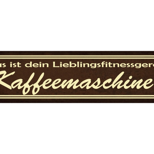 Schild Kaffee Maschine Fitness Gerät Training Café Trinken 46 x 10 Blech od.Holz