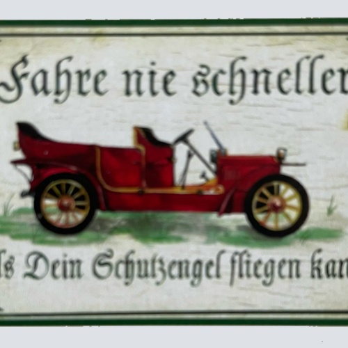 Nostalgie Holz Schild Fahre Nie Schneller Als Dein Schutzengel Fliegen Kann Auto