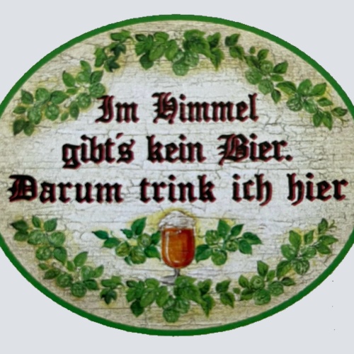 Nostalgie Holzschild Im Himmel Gibts Kein Bier Darum Trink Ich Hier Schild