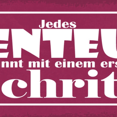 Schild Jedes Abenteuer Beginnt Mit Einem Ersten Schritt 27x10 Blech od.Holz