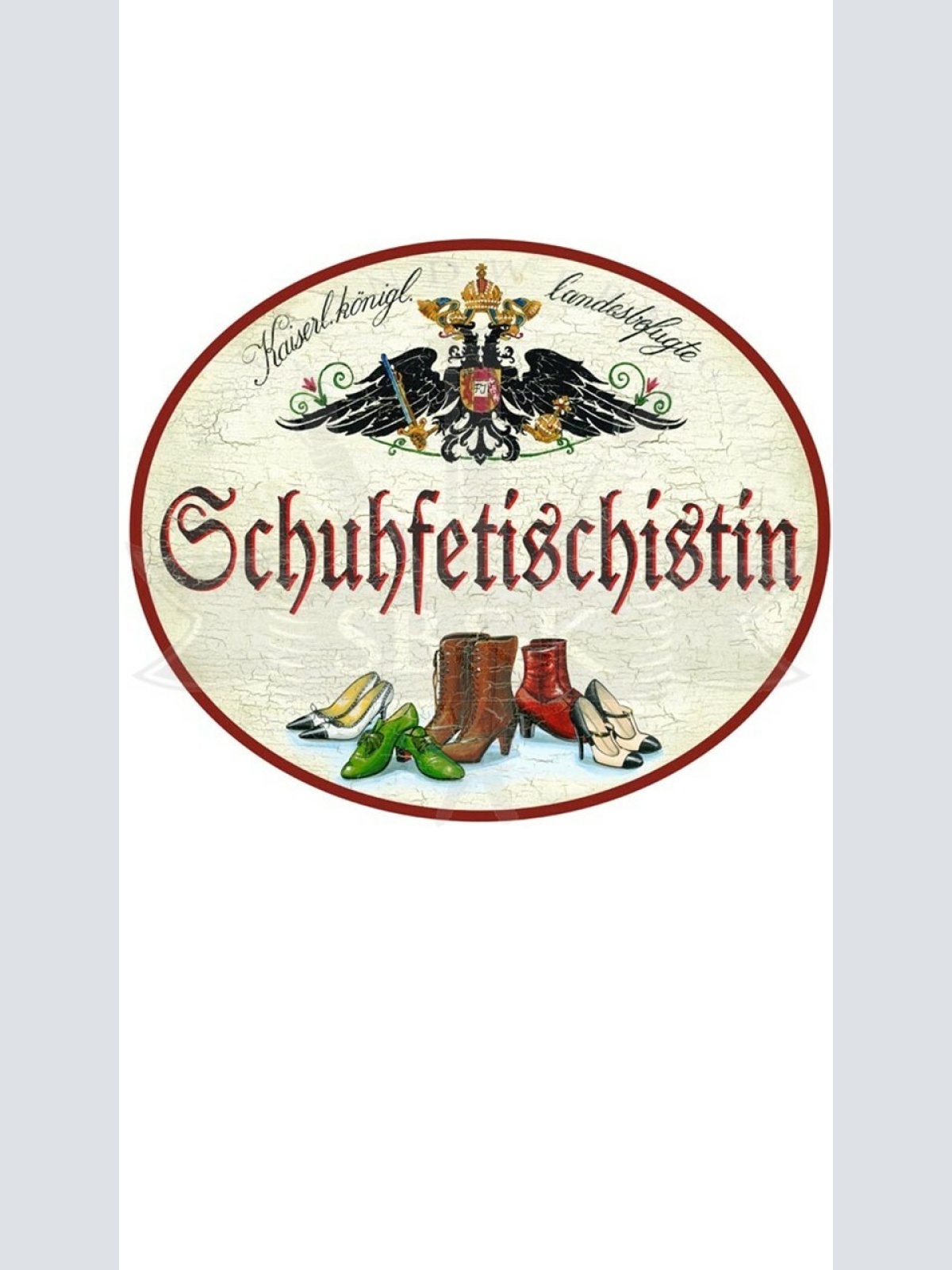 KuK Nostalgie Holzschild "Schuhfetischistin"