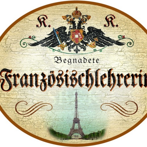 KuK Nostalgie Holzschild Begnadete Französischlehrerin