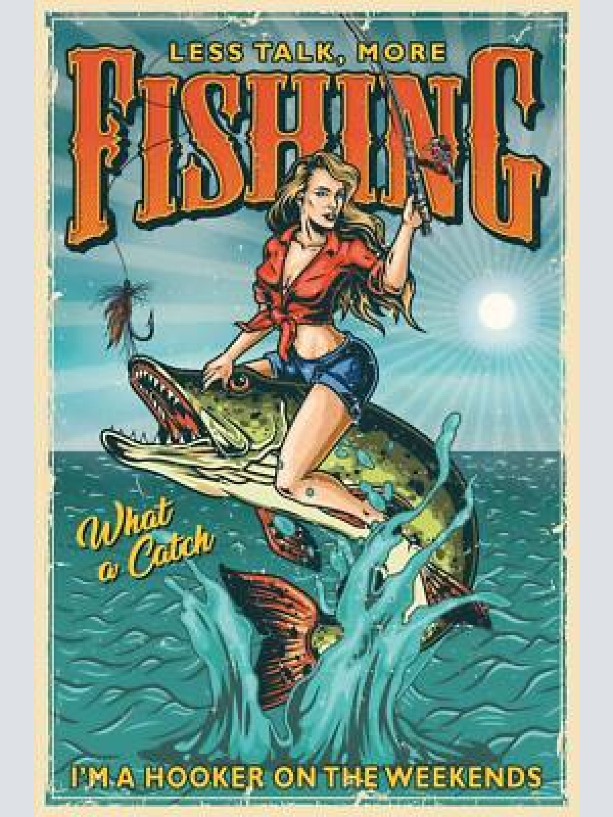 Nostalgie schild less talk more fishing frau 12x18 / 20x30 / 30x40 blech od.holz