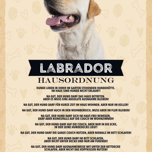 Schild Labrador Hausordnung Hund Tier Liebe 12x18 20x30 30x40 Blech/Holz