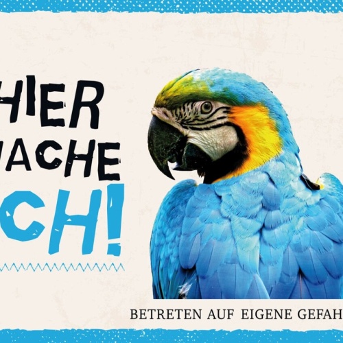 Schild Hier Wache Ich Papagei Gefahr Vogel Tier 12x18 20x30 30x40 Blech/Holz