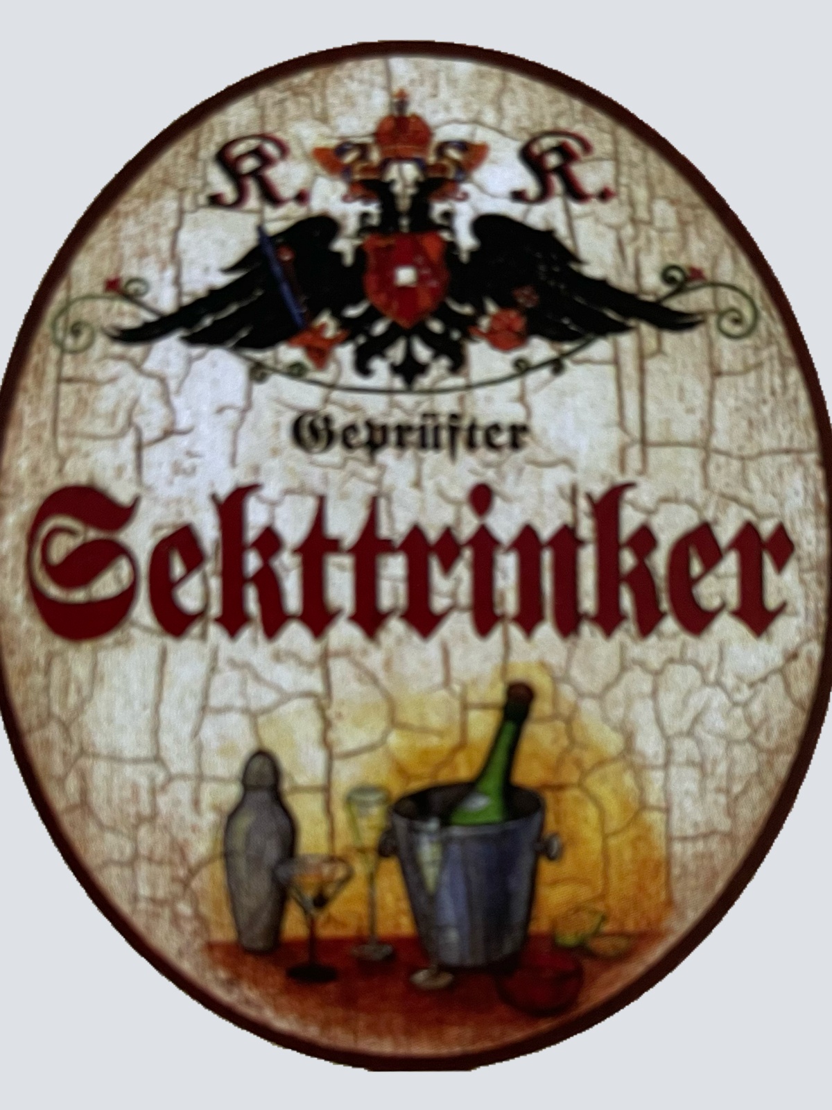 KuK Nostalgie Holzschild Geprüfter Sekttrinker Alkohol Sekt Glas Flasche Schild