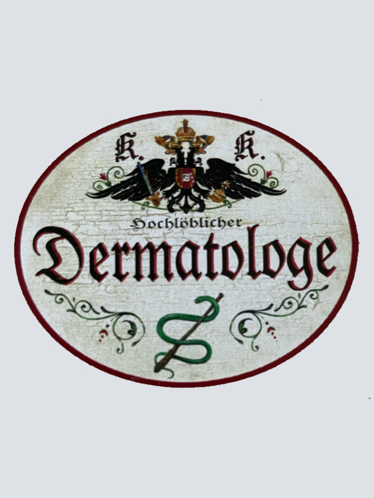 KuK Nostalgie Holzschild Hochlöblicher Dermatologe Hautarzt Dermatologie Schild
