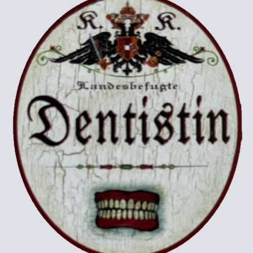 KuK Nostalgie Holzschild Landesbefugte Dentistin Zahnärztin Zähne Schild