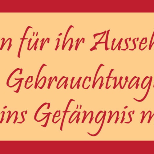 Schild Frauen Tun Für Ihr Aussehen Dinge Gebrauchtwagen Händler Ins Gefängnis