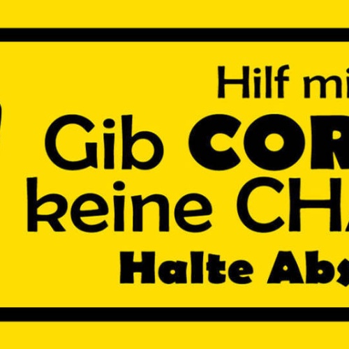 Schild Gib Corona Keine Chance Halte Abstand Covid Virus  27 x 10 Blech od. Holz