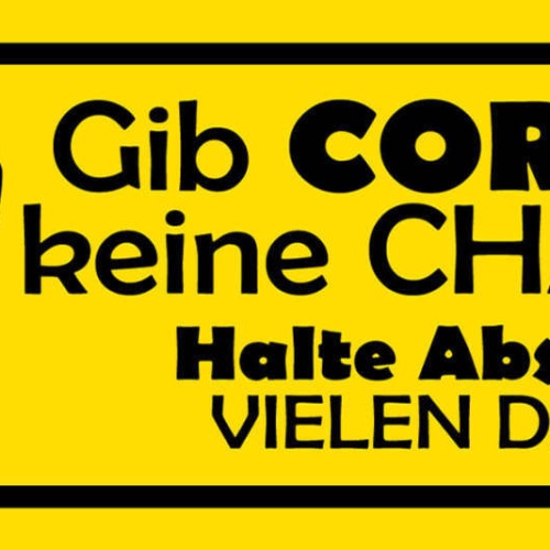 Schild Gib Corina Keine Chance Halte Abstand Covid Virus 27 x 10 Blech od. Holz