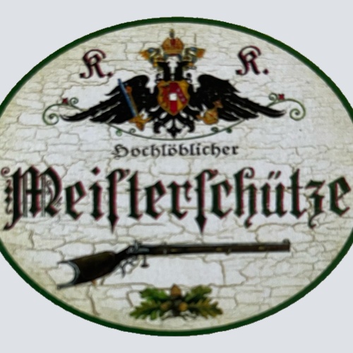 KuK Nostalgie Holzschild Hochlöblicher Meisterschütze Schütze Gewehr Schild