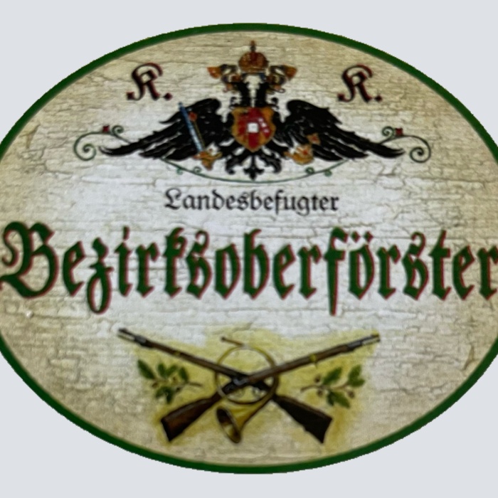 KuK Nostalgie Holzschild Landesbefugter Bezirksoberförster Jäger Wald Schild