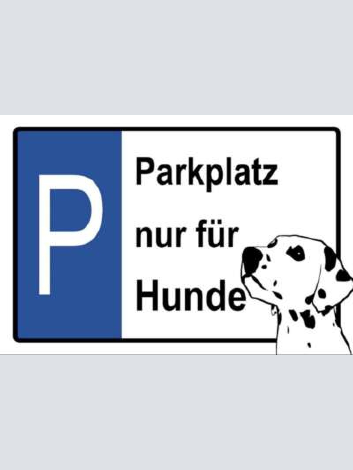 Schild parkplatz nur für hunde hund    12x18 / 20x30 / 30x40 blech od. holz