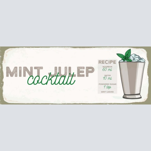 Schild Mint Julep Cocktail Rezept Bar Alkohol Drink Bourbon 27x10 Blech od.Holz