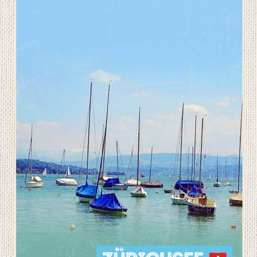 Schild Zürich Zürichsee Schiffe Segelschiff Schweiz 12x18 20x30 30x40 Blech/Holz