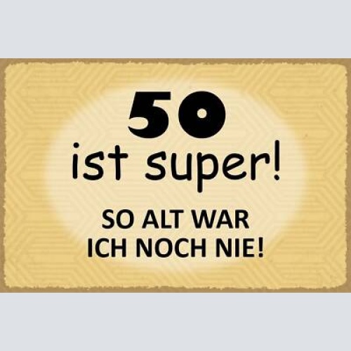 Nostalgie schild 50 super alter geburtstag 12x18 / 20x30 / 30x40 blech od. holz