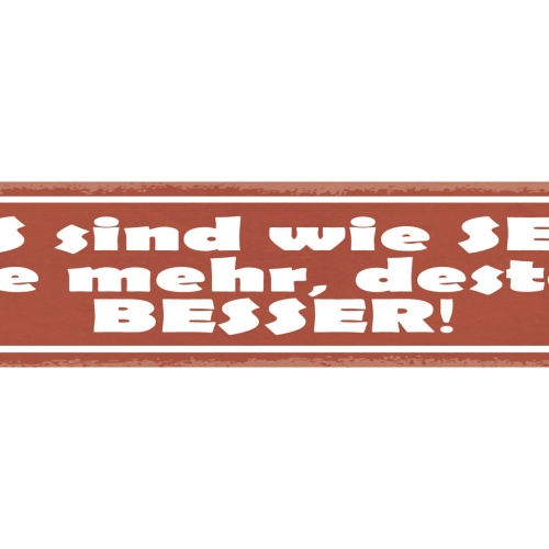 Schild PS Sind Wie Sex Je Mehr Desto Besser Auto 46 x 10 Blech od. Holz