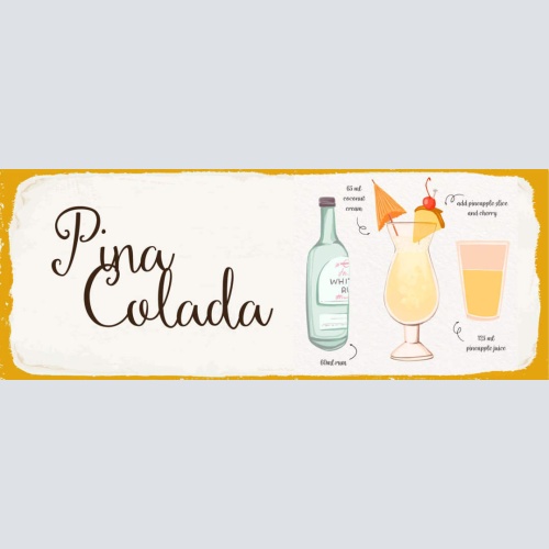Schild Piña Colada Cocktail Rezept Bar Alkohol Drink Rum 27x10 Blech od.Holz