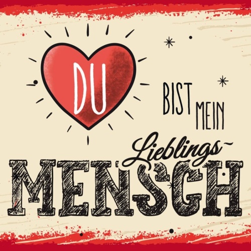 Schild Du Bist Mein Lieblings Mensch Liebe Freunde 12x18 20x30 30x40 Blech/Holz