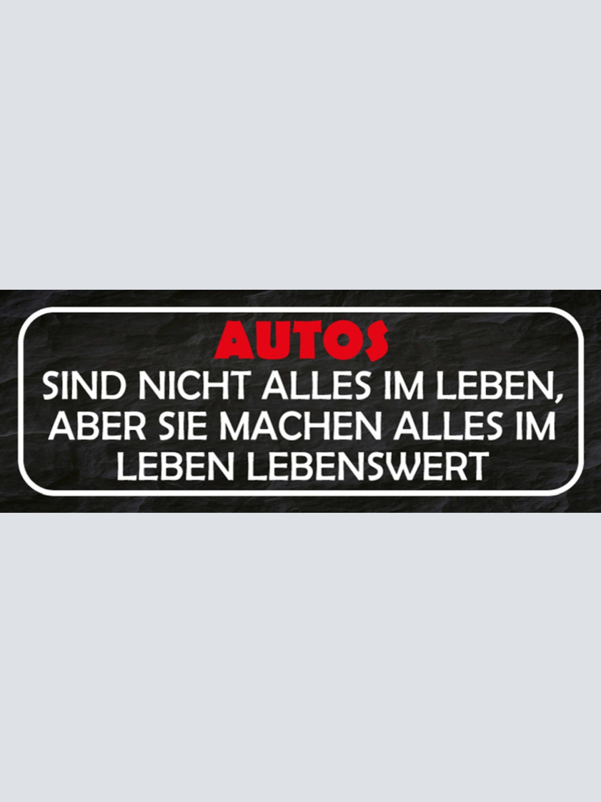 Schild Autos Sind Nicht Alles Im Leben Aber Sie Machen Alles Lebenswert 27x10