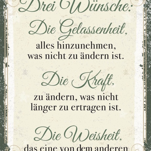 Schild 3 Wünsche Gelassenheit Kraft Weisheit 12x18 20x30 30x40 Blech/Holz LP