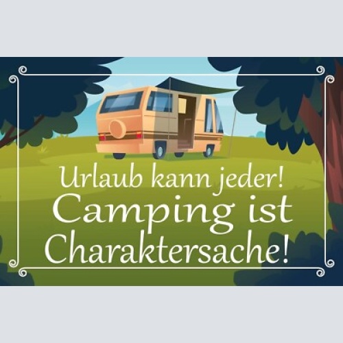 Nostalgie schild urlaub camping charakter 12x18 / 20x30 / 30x40 blech od.holz